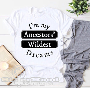 Ancestors’ Wildest Dreams